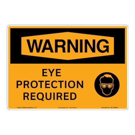 Warning/Eye Protection Required Sign (OS1169WH-)|Flexible Polyester 10" X 14" Self Adhesive |OSHA Signs|Sign for Business, Retail, Workplace, Restaurant, Medical Facility